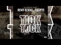 Remy Ozama x Equipto - Tick Tock
