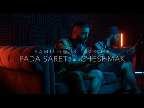 Sami Low x Mr. Mp - Fada Saret x Cheshmak