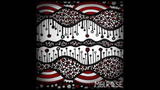 MELROSE - Wasted on You