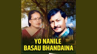 Download lagu Yo nanile basau bhandaina mp3