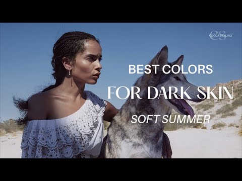 Best Colors for dark skin | Soft Summer