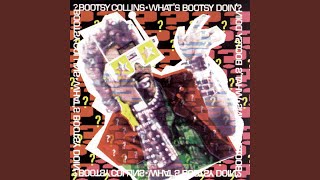 Party On Plastic (What&#39;s Bootsy Doin&#39;?)