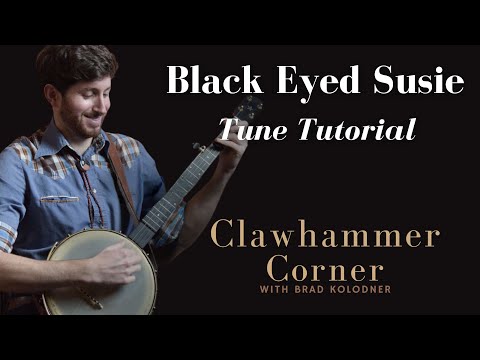 Black Eyed Susie - Clawhammer Banjo Tutorial