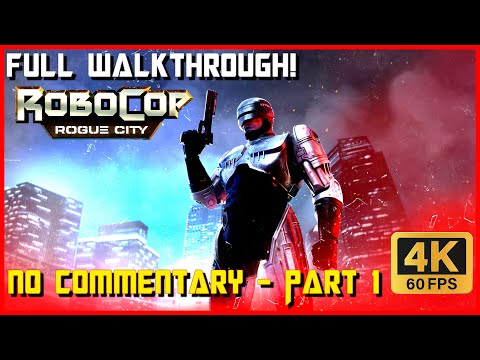 RoboCop Rogue City - Walkthrough (No Commentary) 4K Gameplay! Full Game - Part 1