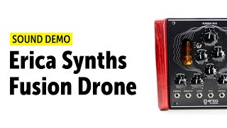 Video thumbnail for Erica Synths Fusion Drone System - Sound Demo (no talking) by Bonedo Synthesizers
