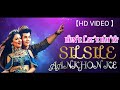 HONE LAGE HAI YE SILSILE AANKHON KE SONG HD VIDEO