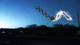 I saw Santa flying over my place.
