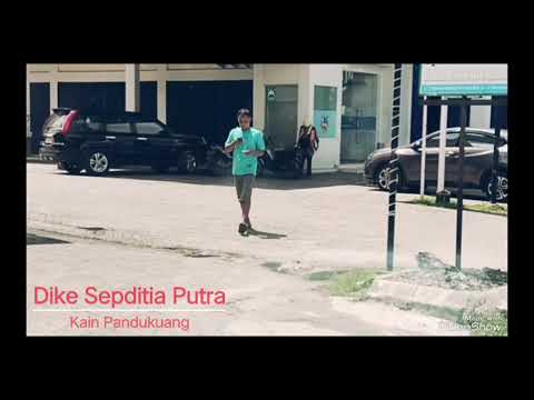 Dike Sepditia Putra - Kain Pandukuang (official musik video )