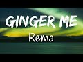 Rema -Ginger Me (Lyrics Video)