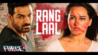 RANG LAAL Robotic Song | Force 2 | John Abraham, Sonakshi Sinha | Dev Negi |