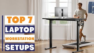 Top 7 Best Laptop Workstation Setups You Must Try for Maximum Efficiency