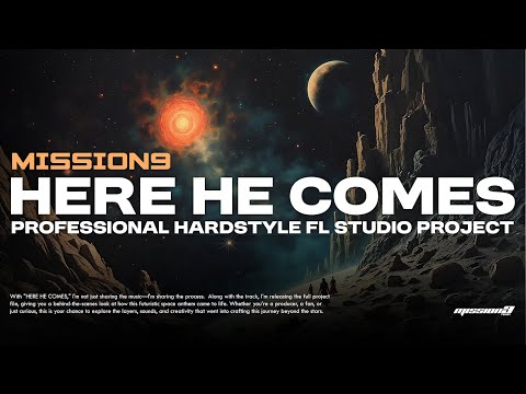 MISSION9 - HERE HE COMES (Arrival) | FL Studio Project (FLP Download)
