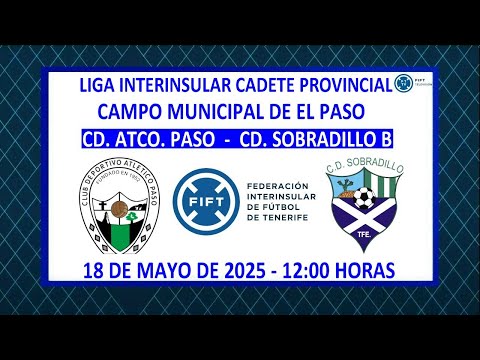 Directo | La Palma| Liga Interinsular Cadete Provincial | CD. Atco. Paso - CD. Sobradillo B .