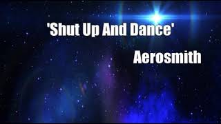 'Shut Up And Dance' (Aerosmith Cover)