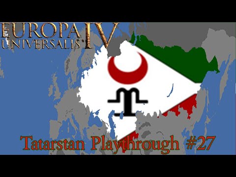 EU4 Tatarstan Playthrough #27