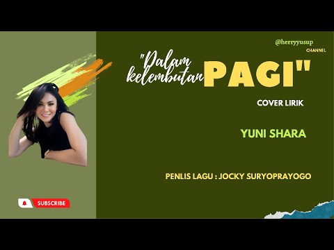 Dalam kelembutan pagi cover lirik Yuni Shara