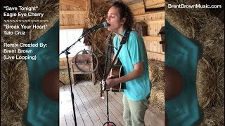 "Save Tonight" - Eagle Eye Cherry (Remix) "Break Your Heart" - Taio Cruz (Cover) - Brent Brown