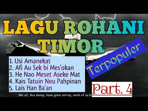 Kumpulan Lagu Rohani Timor Terpopuler. Part.4