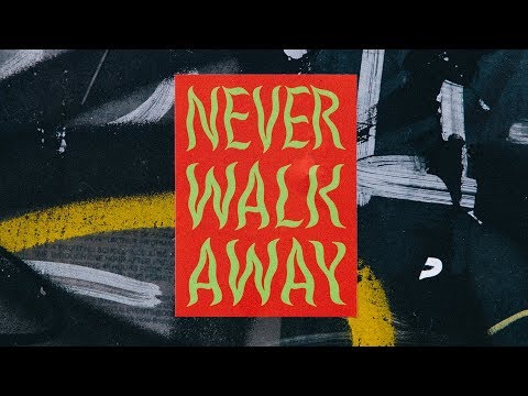 Thumbnail for Never Walk Away video