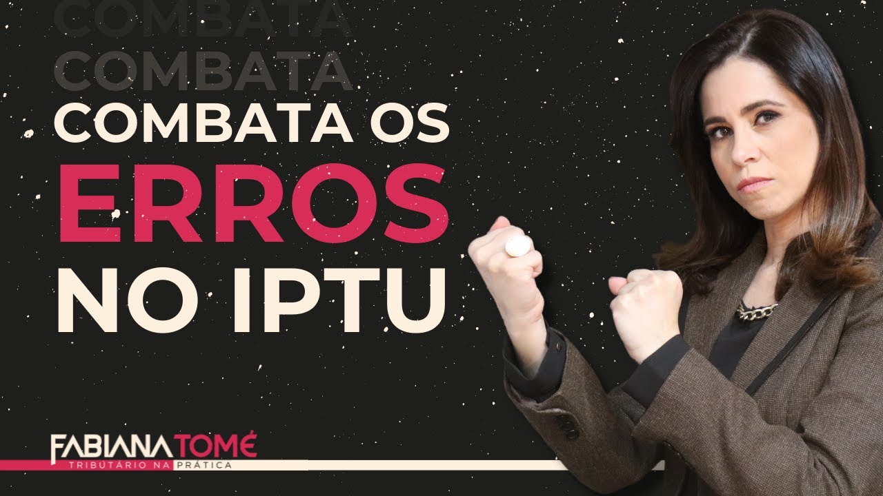 Advogado, combata os erros no IPTU