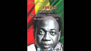 IWAN  Osagyefo Dr  Kwame Nkrumah