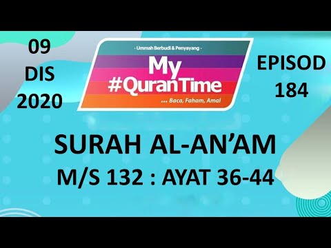 | 09-12-2020 | Episod 184 | m/s 132 Surah Al-An'am 06:36-44 | My #QuranTime - TV AlHijrah |