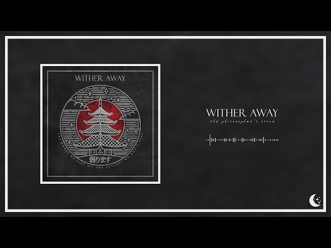 Wither Away - The Philosopher's Stone