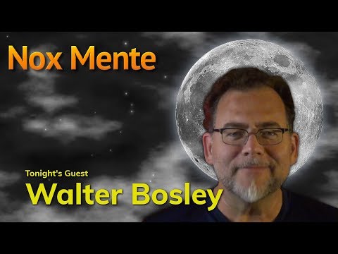 Nox Mente | Walter Bosley