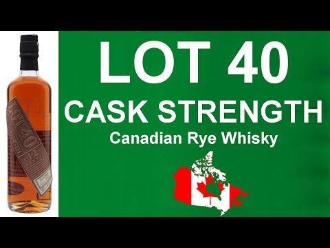 Lot 40 Cask Strength Canadian Rye Whisky Review #261 from WhiskyJason