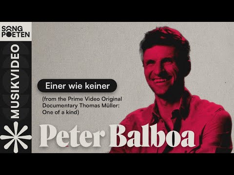 Peter Balboa - Einer wie keiner (Prime Video Original Documentary Thomas Müller: One of a kind)