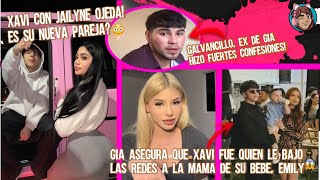 Xavi with Jailyne Ojeda! Is she his new PARTNER Gia talks about XAVI AND EMILY! Galvancillo vs GIA!