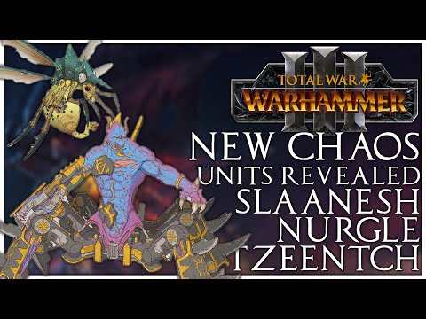 New Chaos Units Revealed for Slaanesh, Nurgle & Tzeentch | Toal War Warhammer 3