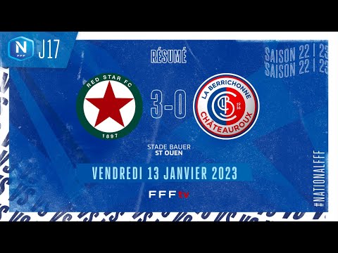 J17 | Red Star FC -  LB Châteauroux (3-0), le résumé | National FFF 2022-2023