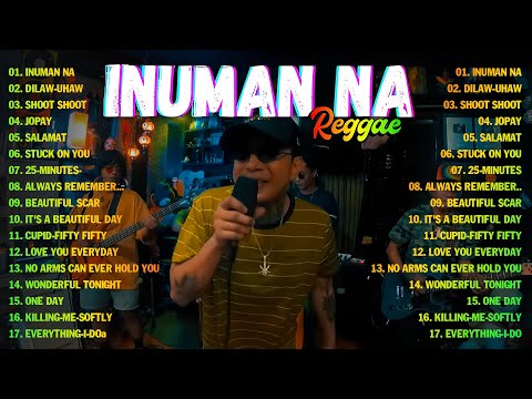 INUMAN NA - TROPA VIBES REGGAE 2024💓BEST REGGAE MIX 😘TROPAVIBES REGGAE Best Reggae Music Tropavibes