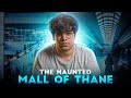The haunted mall of thane | Horror story in hindi | Amaan parkar |