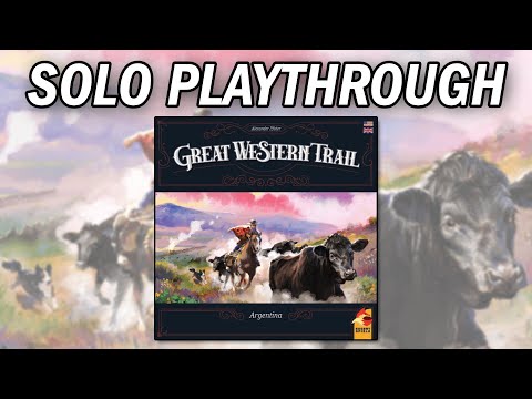 Great Western Trail Argentina - Solo Playthrough