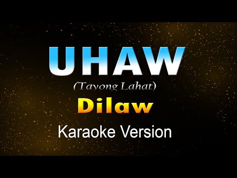 UHAW - Dilaw (Karaoke)