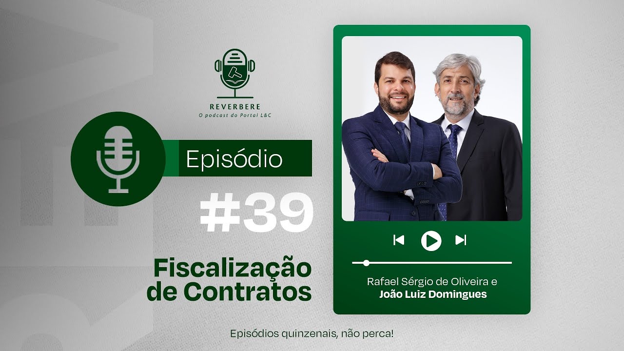 🎙️REVERBERE #39 - Fiscalização de Contratos Administrativos