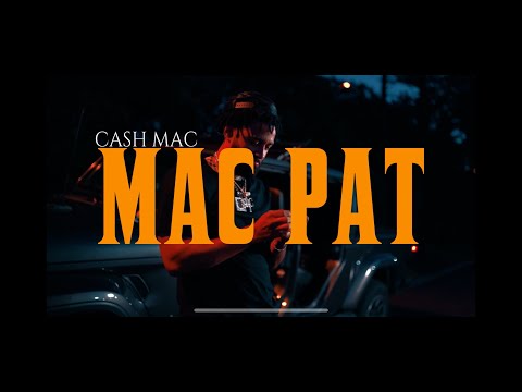 Mac Pat by Cash Mac (Official Music Video)