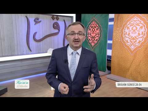 Kur'an'ın Dilinden 431.Bölüm - (İbrâhim Suresi 28-34)