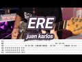 ERE |©juan karlos |【Guitar Cover】with TABS