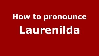 How to pronounce Laurenilda