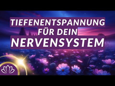 Einschlafmeditation zum Beruhigen des Nervensystems ✨ mit heilsamen 528Hz Frequenzen & Schlussmantra