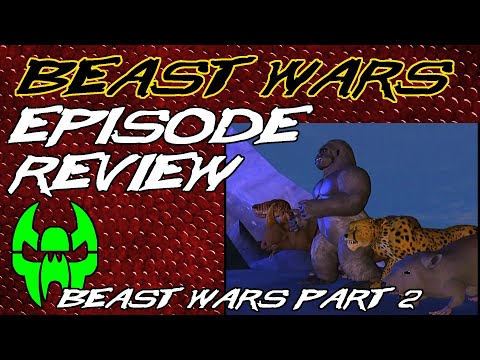Beast Wars Part 2 - Beast Wars Episode Review 02