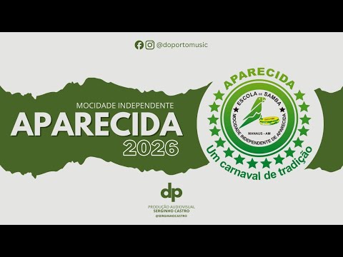 Mocidade Independente de Aparecida 2026 | Samba Oficial