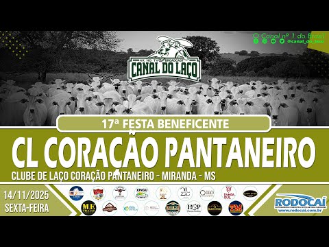 17ª FESTA BENEFICENTE - CLUBE DO LAÇO CORAÇÃO PANTANEIRO - MIRANDA - MS