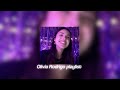 I Know My Age And I Act Like It Olivia Rodrigo Playlist