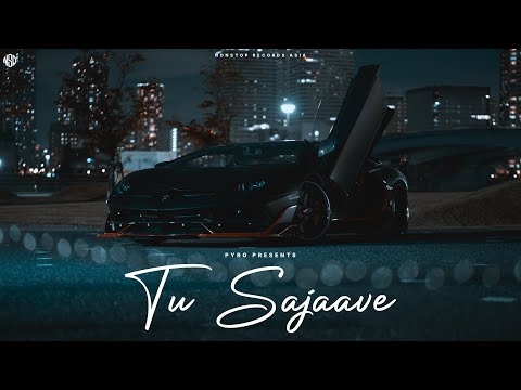 Tu Sajaave | Pyro OTB & Mehar K | (Official Music Video)