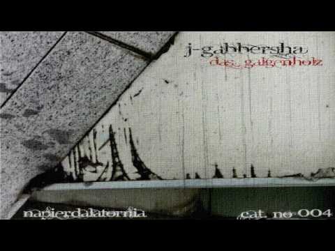 J-Gabbersha - Die In The Hole