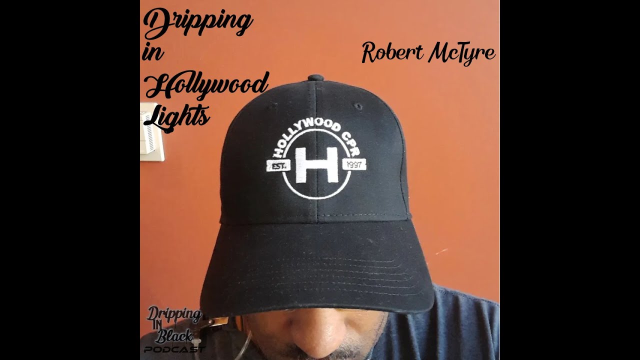 Dripping in Hollywood Lights featuring Robert McTyre